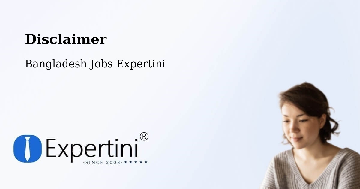 Disclaimer – Kurigram - Bangladesh Jobs Expertini